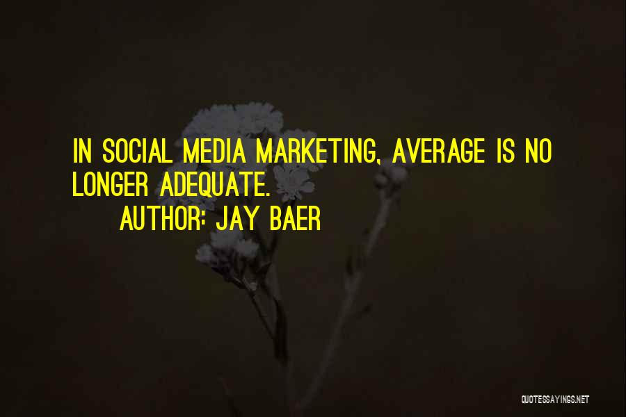 Adequate Quotes By Jay Baer