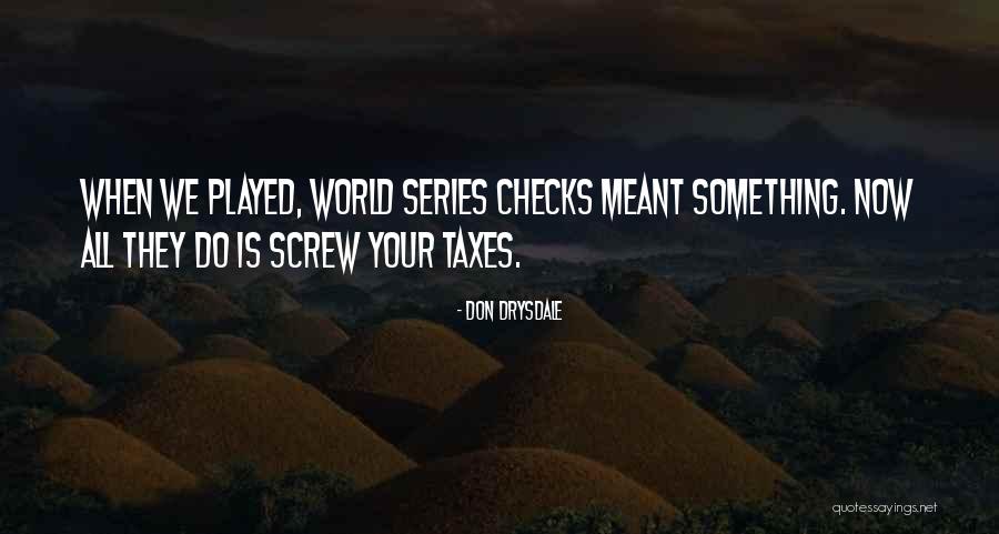 Aderinde Quotes By Don Drysdale Aderinde Quotes By Don Drysdale