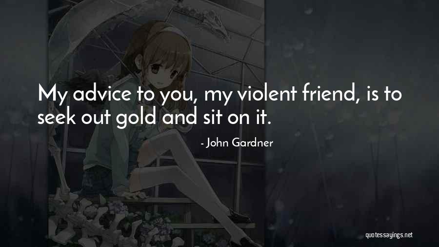Aderir Netflix Quotes By John Gardner
