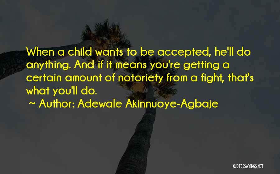 Adewale Akinnuoye-Agbaje Quotes 1106392