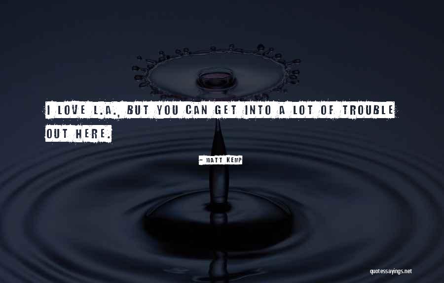 Adewunmi Adenuga Quotes By Matt Kemp