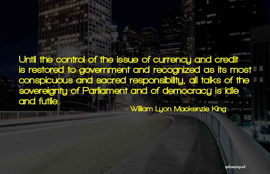 Adgate Offerwall Quotes By William Lyon Mackenzie King Adgate Offerwall Quotes By William Lyon Mackenzie King