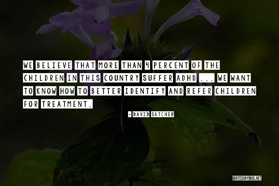 Adhd In Children Quotes By David Satcher Adhd In Children Quotes By David Satcher