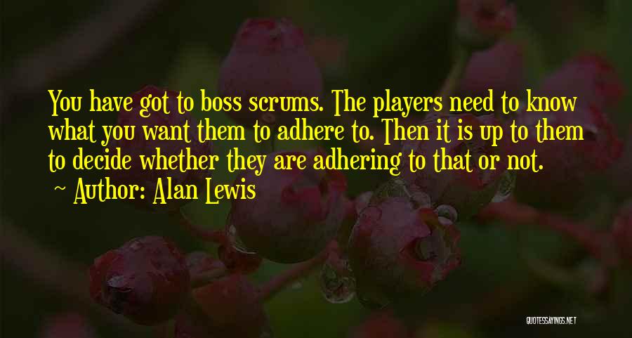 Adhere Quotes By Alan Lewis