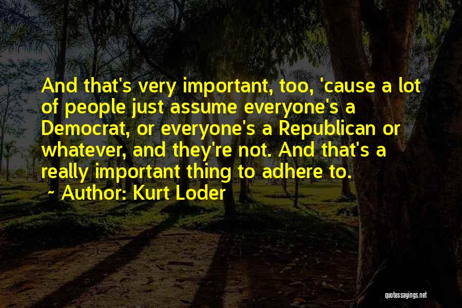 Adhere Quotes By Kurt Loder