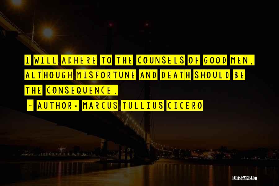 Adhere Quotes By Marcus Tullius Cicero