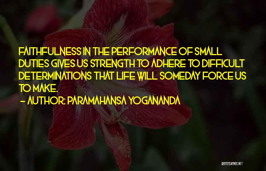 Adhere Quotes By Paramahansa Yogananda