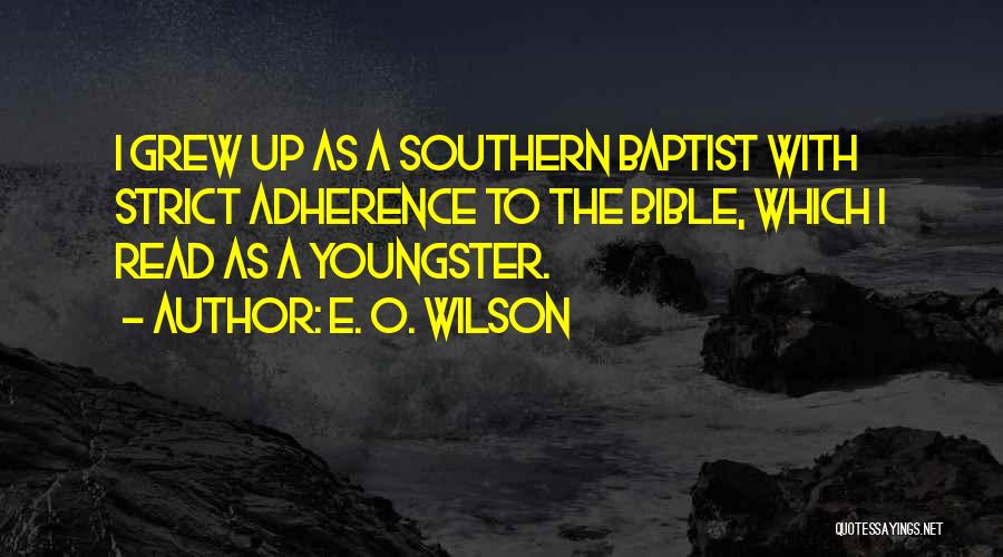 Adherence Quotes By E. O. Wilson