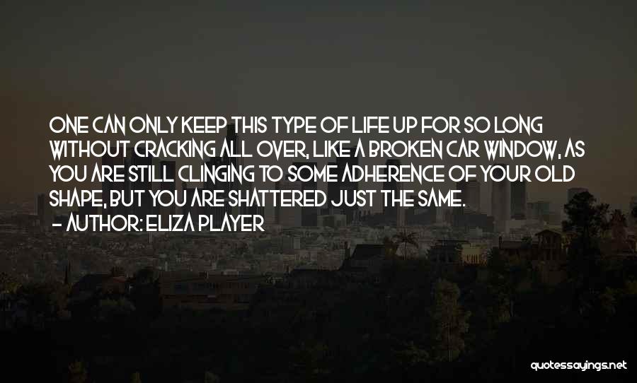 Adherence Quotes By Eliza Player