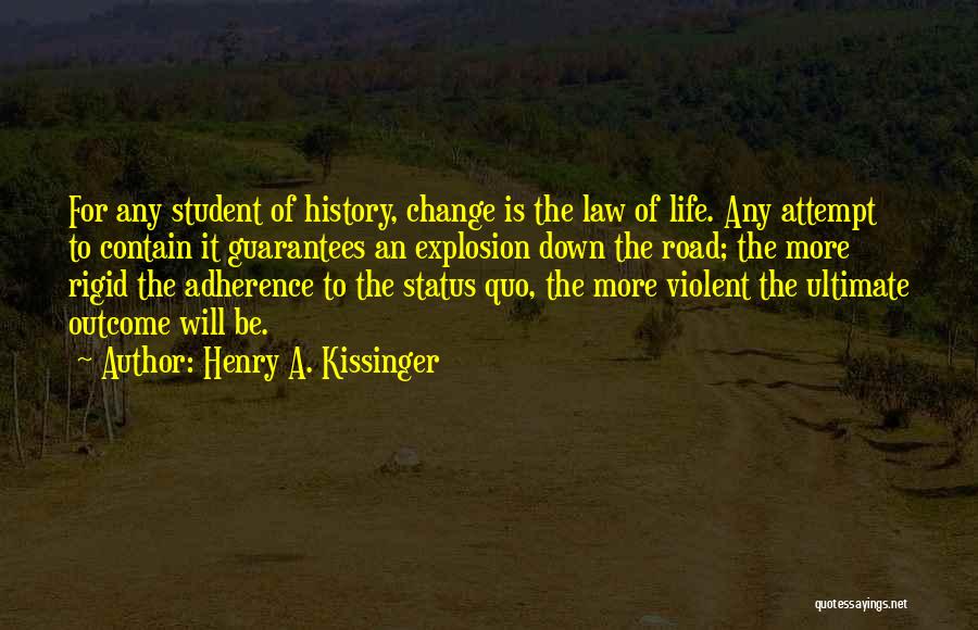Adherence Quotes By Henry A. Kissinger