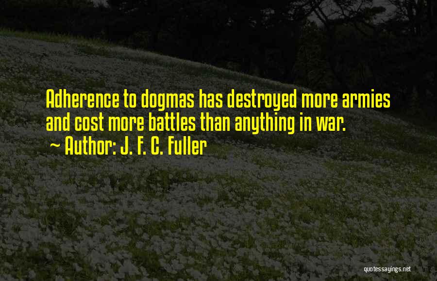 Adherence Quotes By J. F. C. Fuller