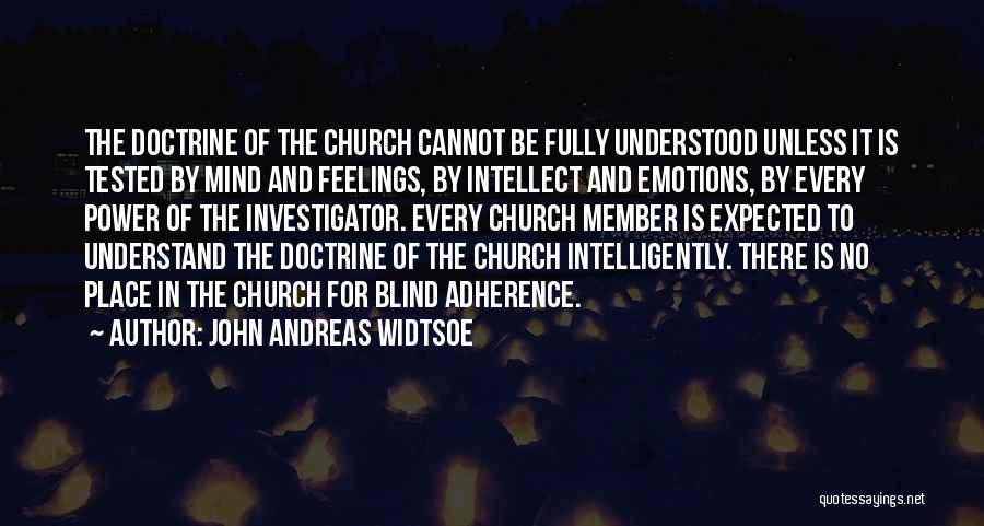 Adherence Quotes By John Andreas Widtsoe