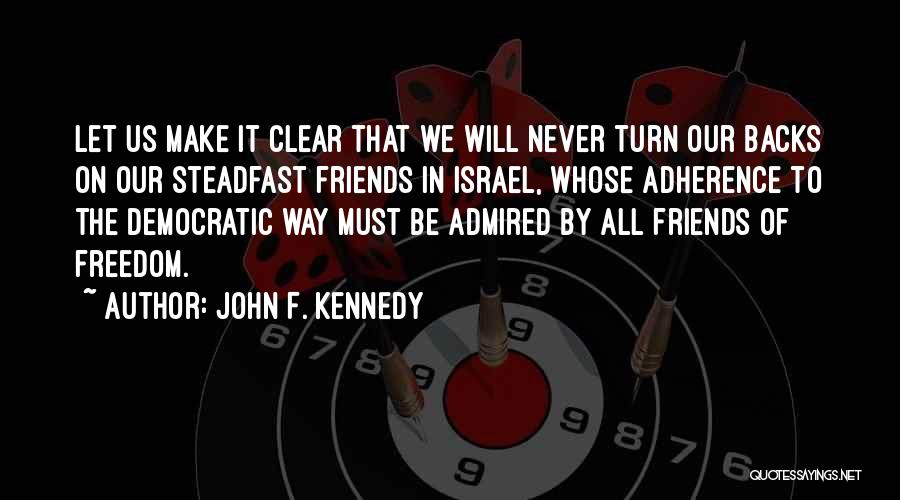 Adherence Quotes By John F. Kennedy