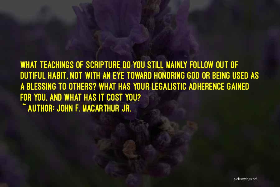 Adherence Quotes By John F. MacArthur Jr.