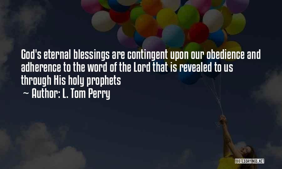 Adherence Quotes By L. Tom Perry