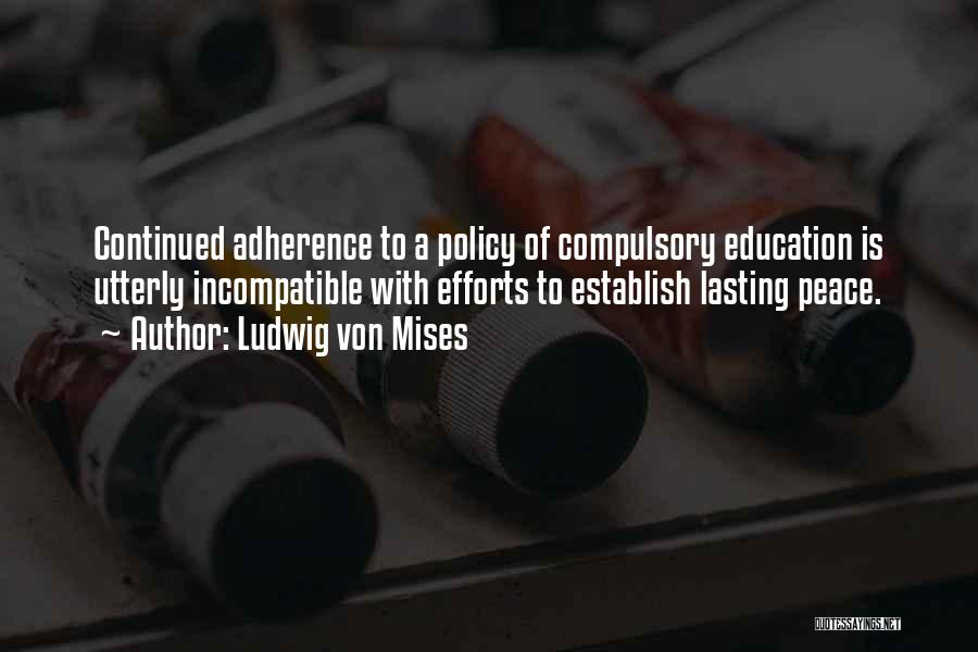 Adherence Quotes By Ludwig Von Mises