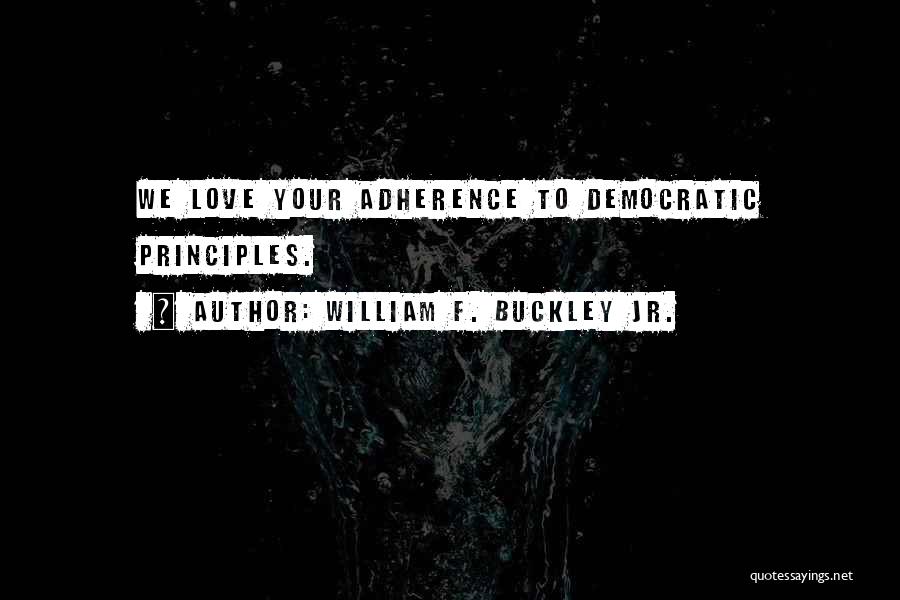 Adherence Quotes By William F. Buckley Jr.