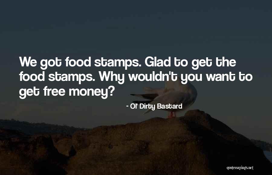 Adherens Junction Quotes By Ol' Dirty Bastard Adherens Junction Quotes By Ol' Dirty Bastard