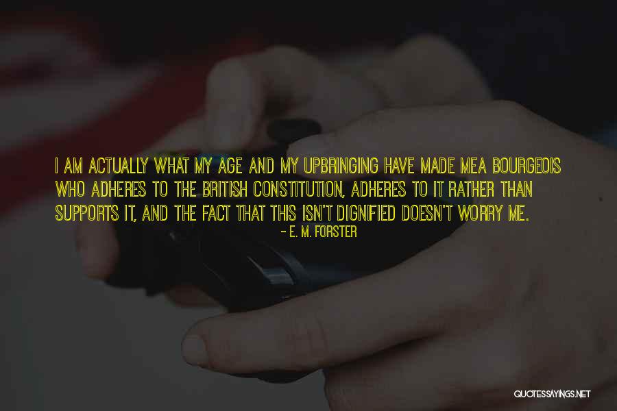 Adheres Quotes By E. M. Forster Adheres Quotes By E. M. Forster