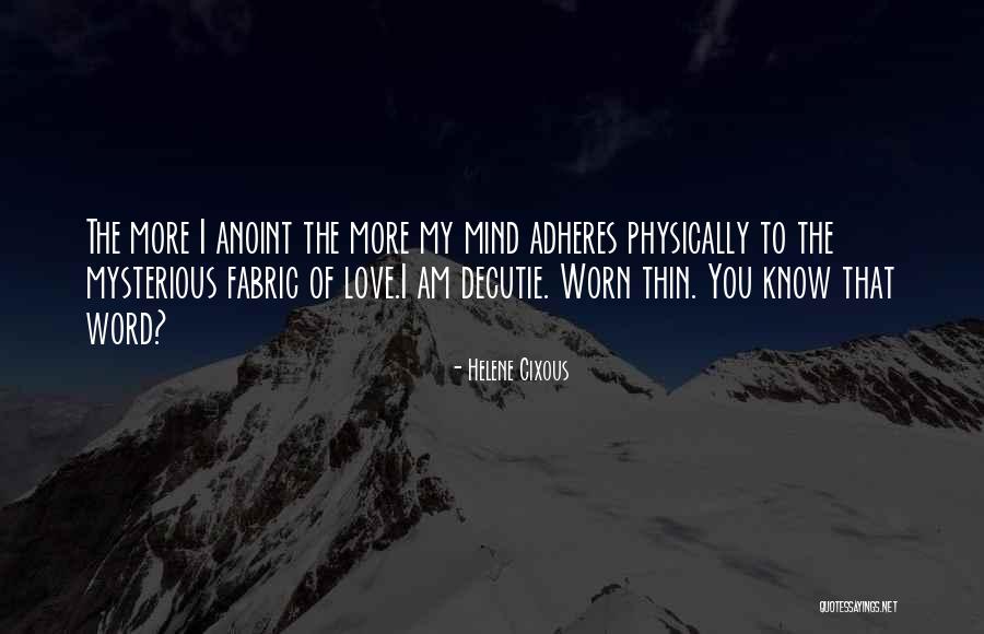 Adheres Quotes By Helene Cixous Adheres Quotes By Helene Cixous