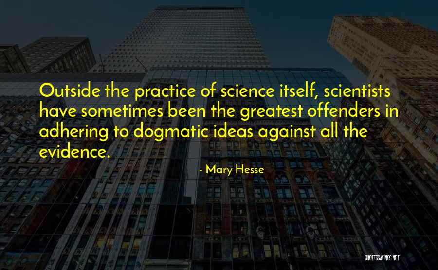 Adhering Quotes By Mary Hesse Adhering Quotes By Mary Hesse