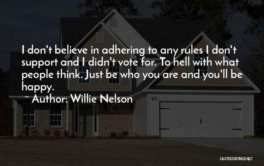 Adhering To Rules Quotes By Willie Nelson