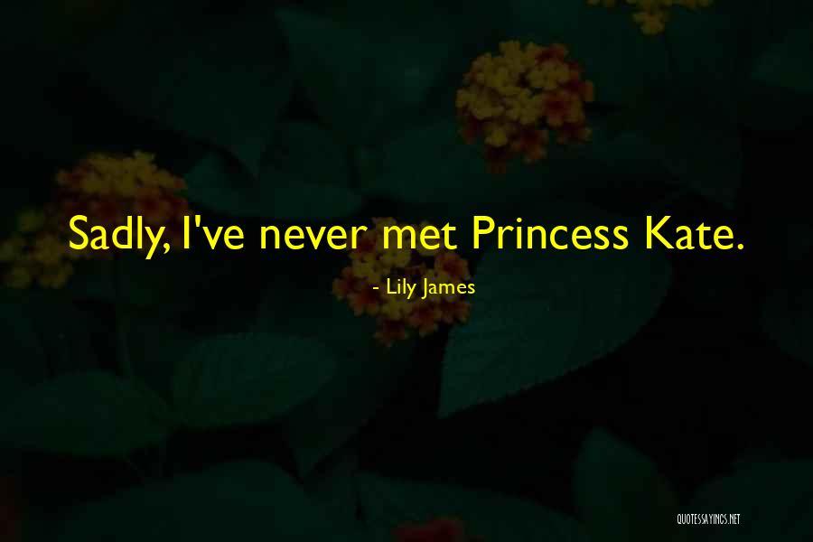 Adhorrence Quotes By Lily James Adhorrence Quotes By Lily James