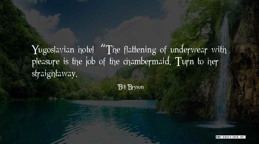 Adhure Gili Quotes By Bill Bryson Adhure Gili Quotes By Bill Bryson