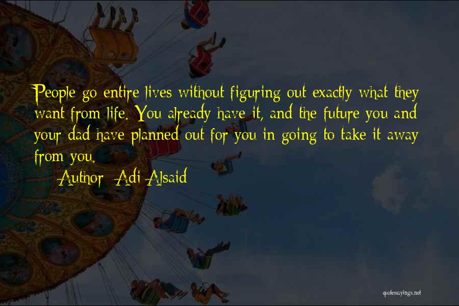 Adi Alsaid Quotes 1224289