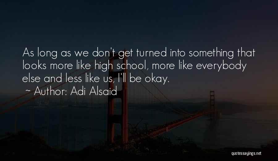 Adi Alsaid Quotes 401738