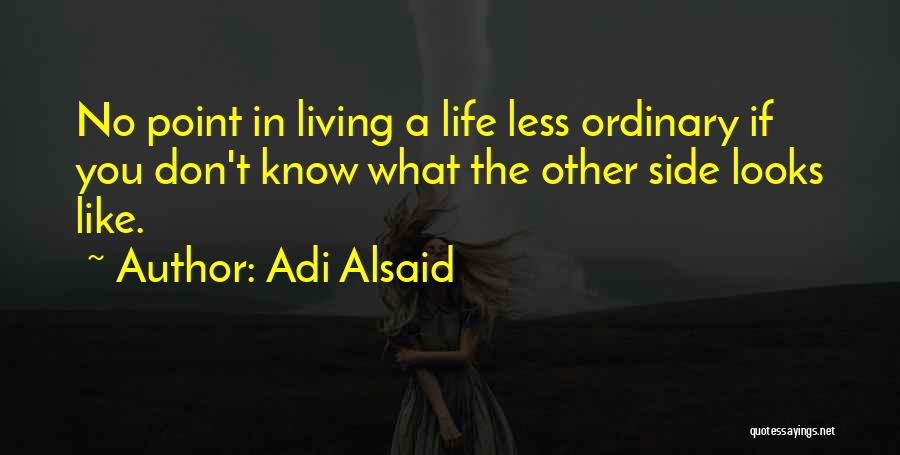 Adi Alsaid Quotes 480415