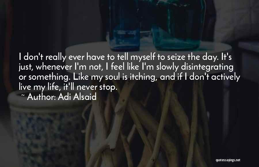 Adi Alsaid Quotes 831786