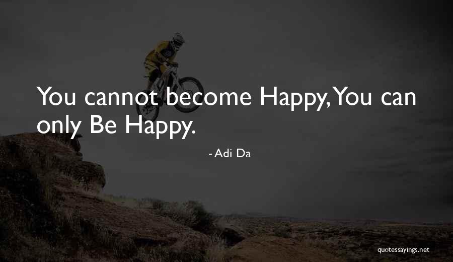 Adi Da Quotes 2092830 Adi Da Quotes 2092830