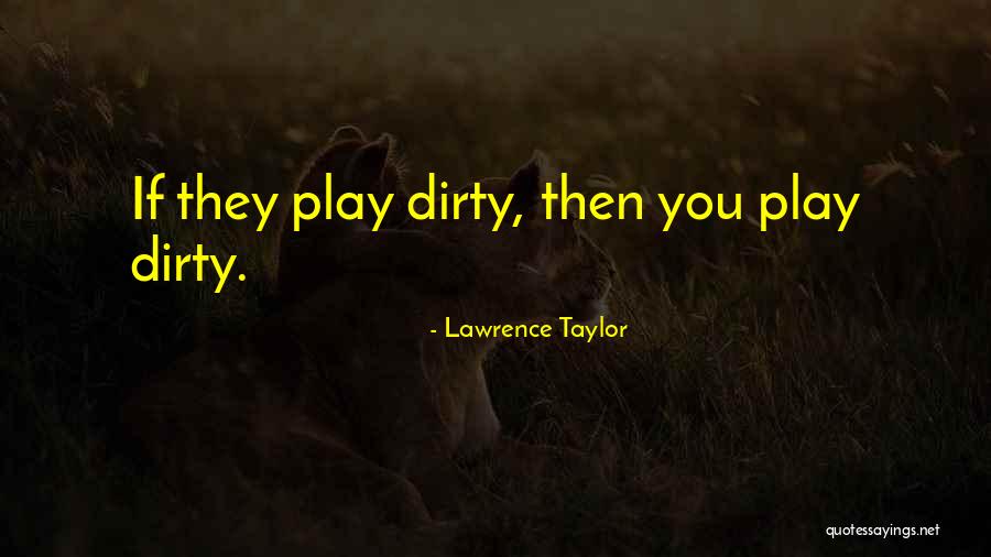 Adiantado Antonimo Quotes By Lawrence Taylor
