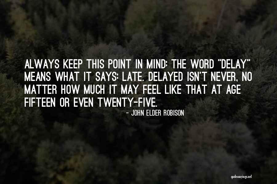Adibatla Pics Quotes By John Elder Robison Adibatla Pics Quotes By John Elder Robison