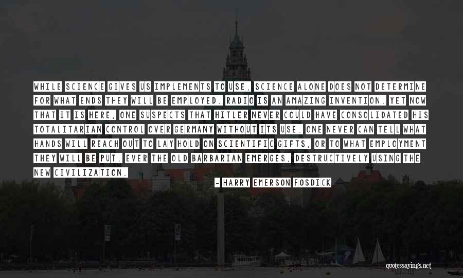 Adicciones Tecnologicas Quotes By Harry Emerson Fosdick Adicciones Tecnologicas Quotes By Harry Emerson Fosdick
