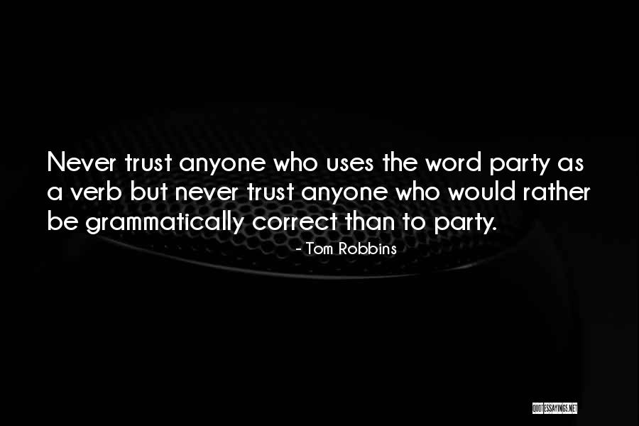 Adictivo Anejo Quotes By Tom Robbins Adictivo Anejo Quotes By Tom Robbins