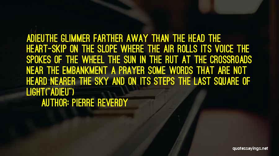 Adieu Quotes By Pierre Reverdy