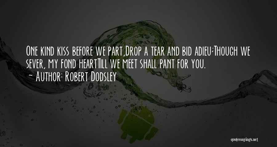 Adieu Quotes By Robert Dodsley