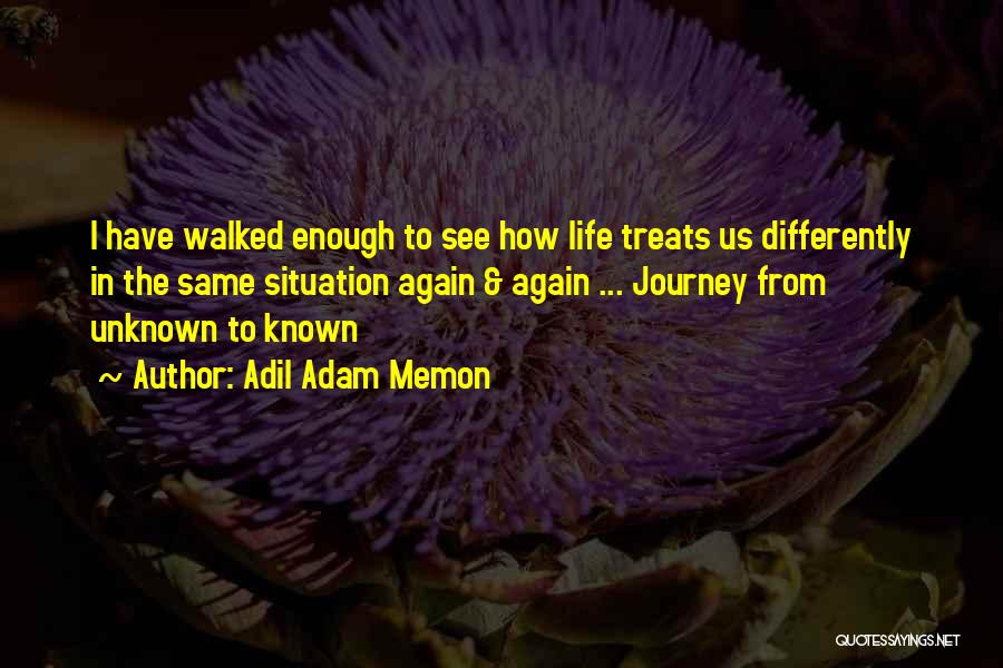 Adil Adam Memon Quotes 1166957