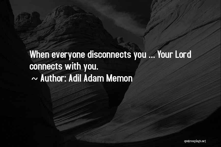 Adil Adam Memon Quotes 1640470