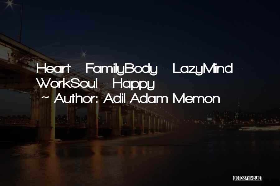 Adil Adam Memon Quotes 1692380