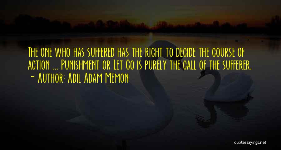 Adil Adam Memon Quotes 2257681