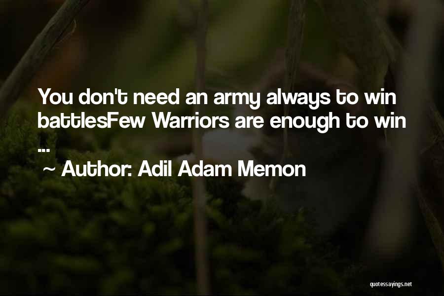 Adil Adam Memon Quotes 283802