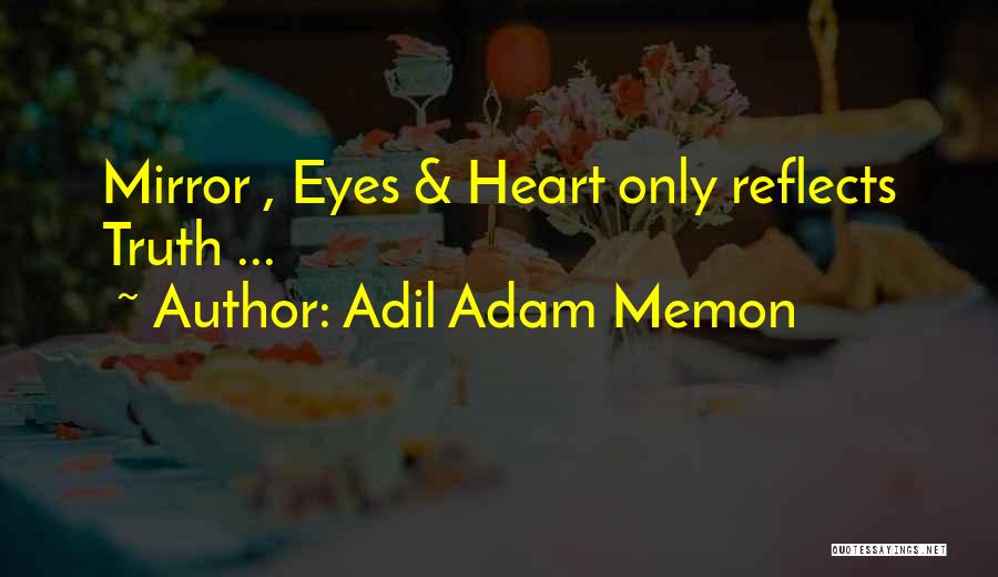 Adil Adam Memon Quotes 831621