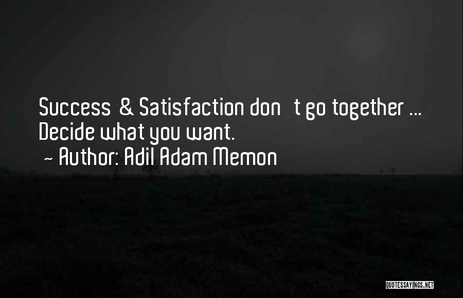 Adil Adam Memon Quotes 842562