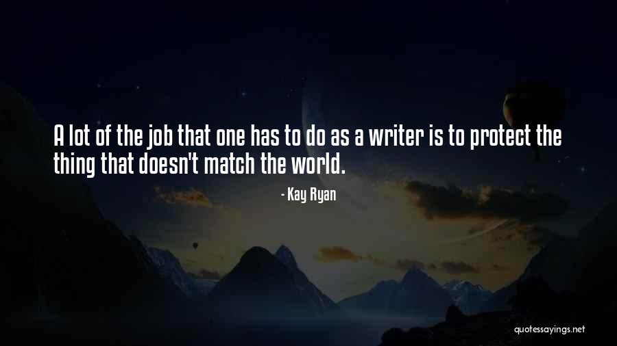 Adilson Rodrigues Quotes By Kay Ryan Adilson Rodrigues Quotes By Kay Ryan