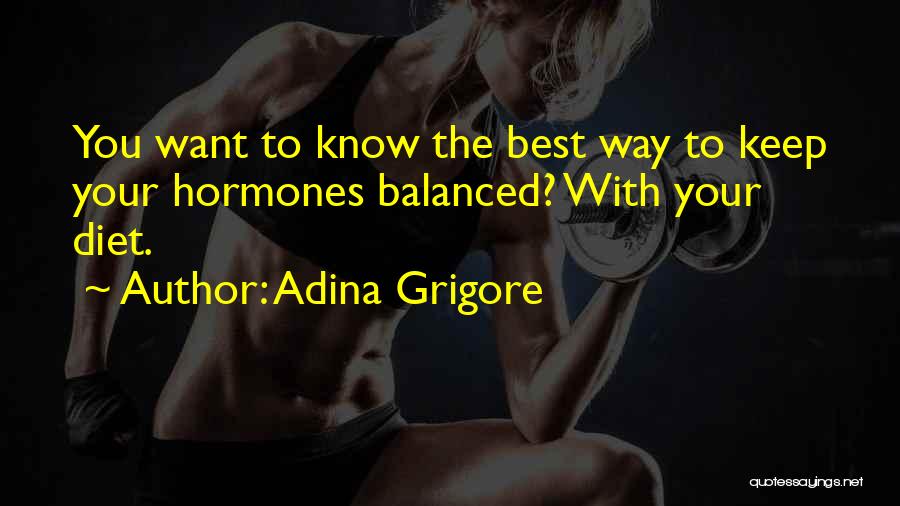 Adina Grigore Quotes 423581