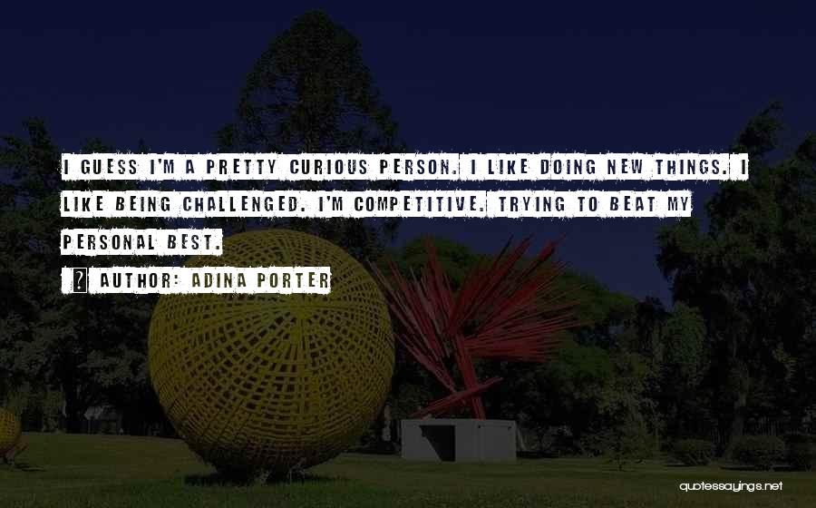 Adina Porter Quotes 766856