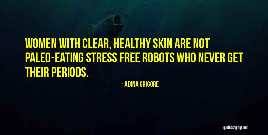Adina Quotes By Adina Grigore Adina Quotes By Adina Grigore